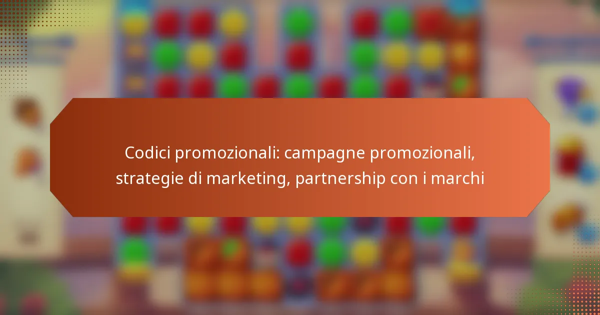 Codici promozionali: campagne promozionali, strategie di marketing, partnership con i marchi